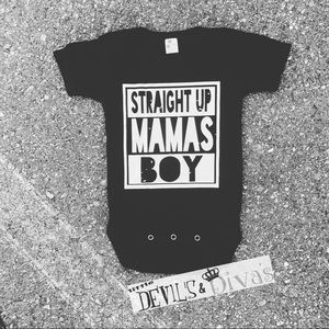Straight up Mama’s Boy Bodysuit